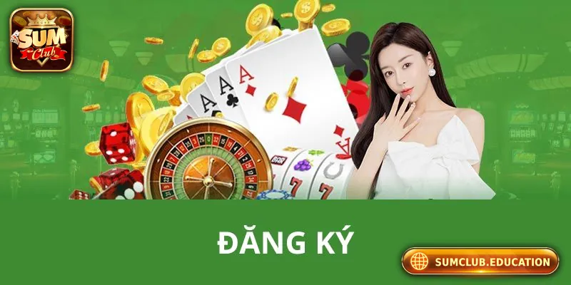 Đăng Ký Sumclub - Cách Tham Gia Cổng Game Hàng Đầu 2025 Đăng Ký Sumclub - Cách Tham Gia Cổng Game Hàng Đầu 2025