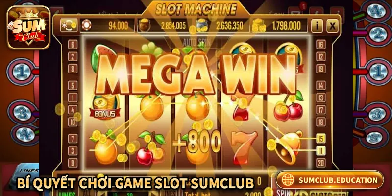Bí quyết chơi game Slot nâng cao tỷ lệ thắng