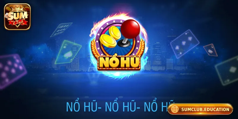 Nổ Hũ VIP - Cơ Hội Trúng Thưởng Khủng Cho Người Chơi Nổ Hũ VIP: Cơ Hội Trúng Thưởng Khủng Cho Người Chơi