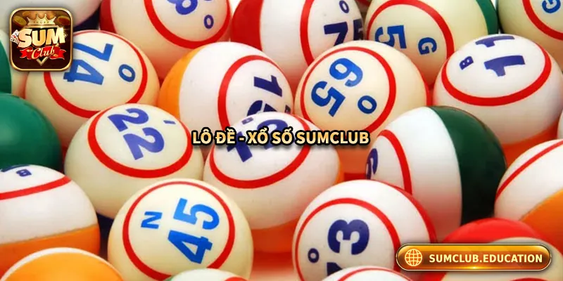 Thử vận may với lô đề - xổ số tại cổng game đổi thưởng Sumclub