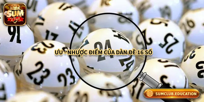 Ưu - Nhược điểm của dàn đề 16 số